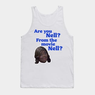 Are You Nell? From the Movie Nell? Donna Meagle Fan Tank Top